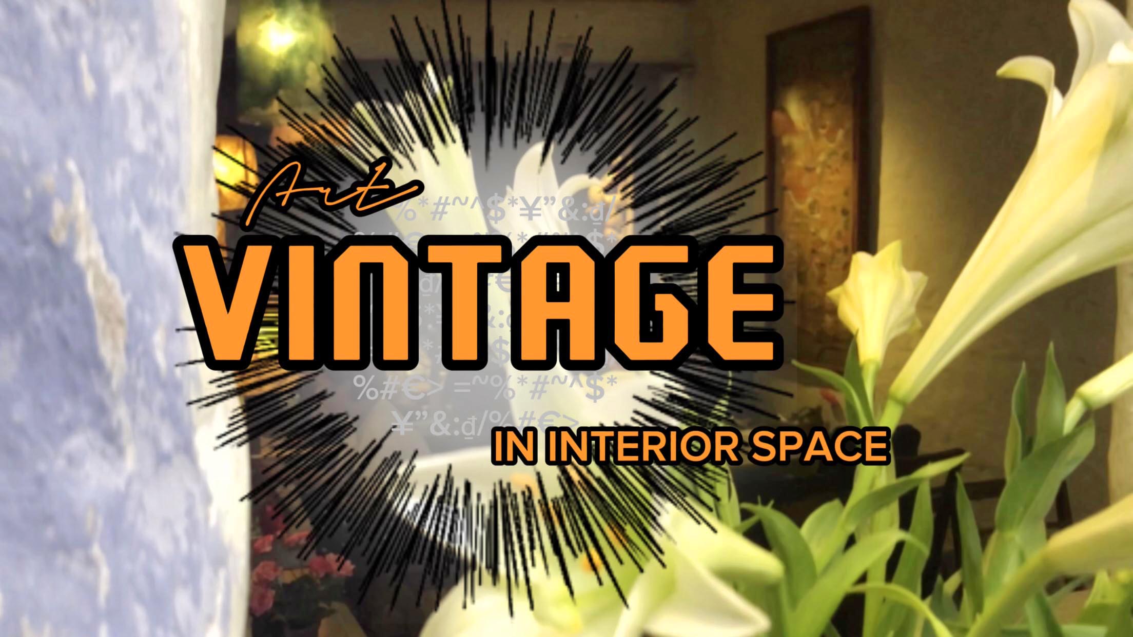 VINTAGE art in Interior space
