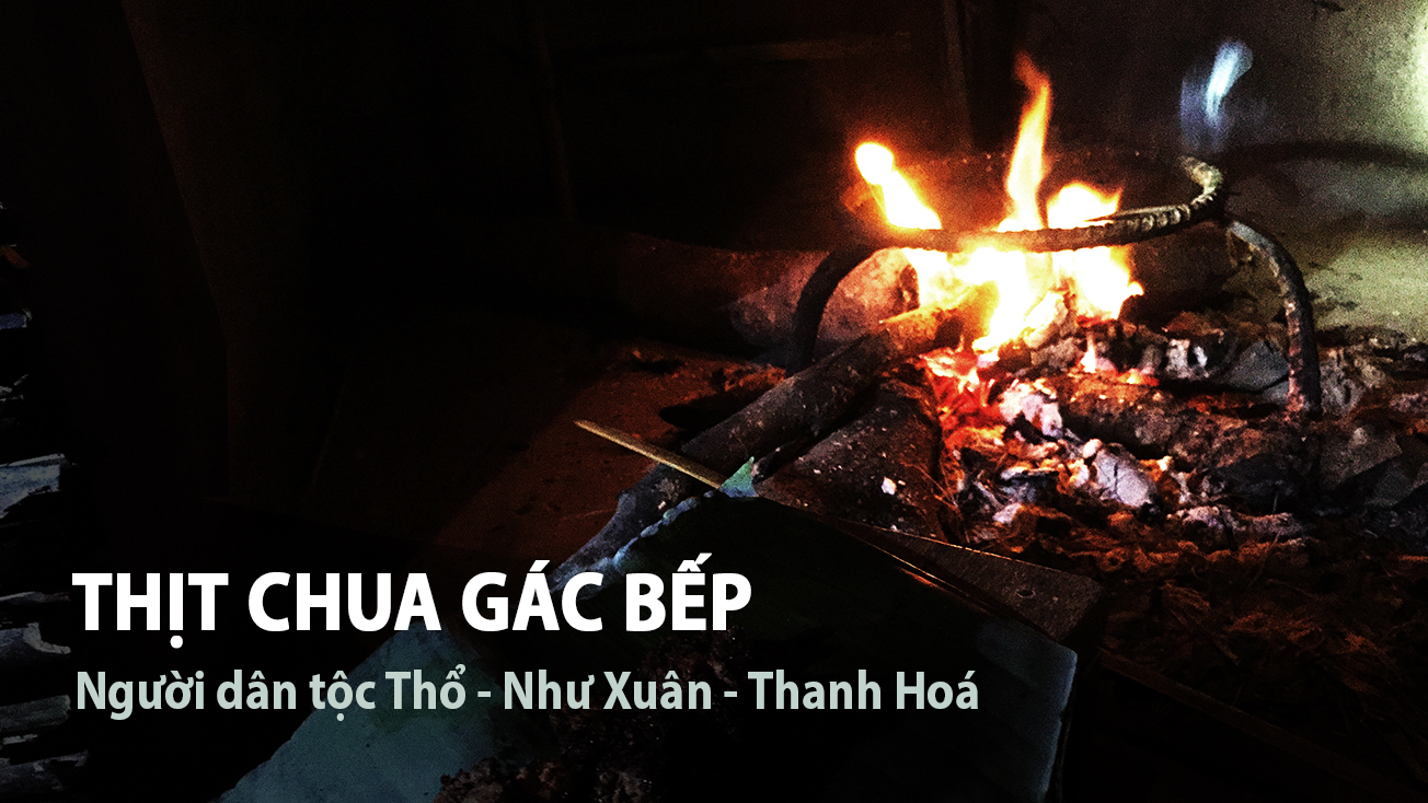 Trải nghiệm món THỊT CHUA GÁC BẾP của người dân tộc Thổ - Như Xuân - Thanh Hoá